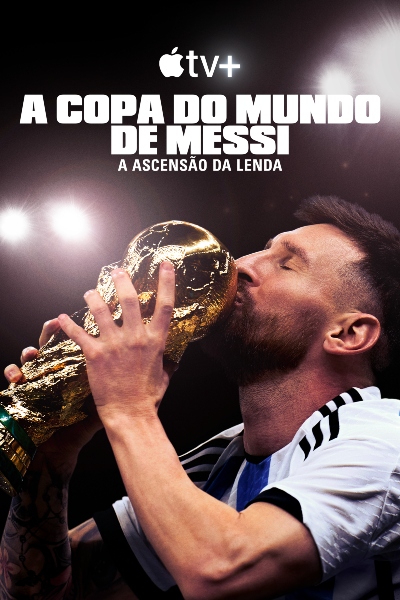 A Copa do Mundo de Messi - A Ascensão da Lenda : Poster