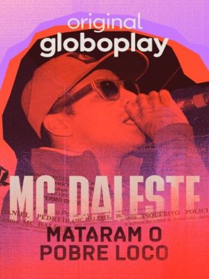 MC Daleste – Mataram o Pobre Loco : Poster