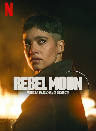 Rebel Moon - Parte 2: Corte do Diretor : Poster